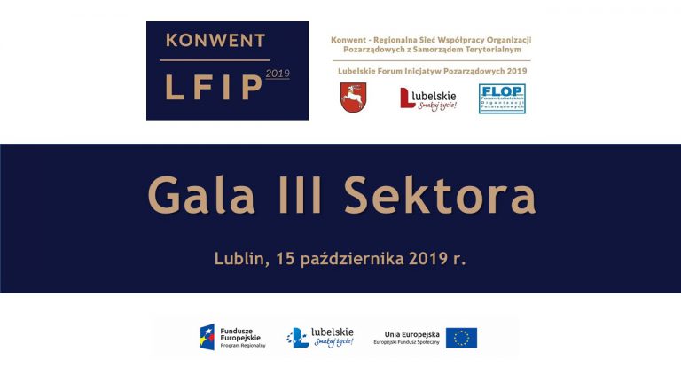 Gala III Sektora podczas Lubelskiego Forum Inicjatyw Pozarządowych 2019