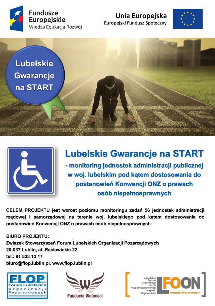 Projekt „Lubelskie Gwarancje na START - monitoring jednostek administracji publicznej w województwie lubelskim pod kątem dostosowania do postanowień Konwencji ONZ o prawach osób niepełnosprawnych”