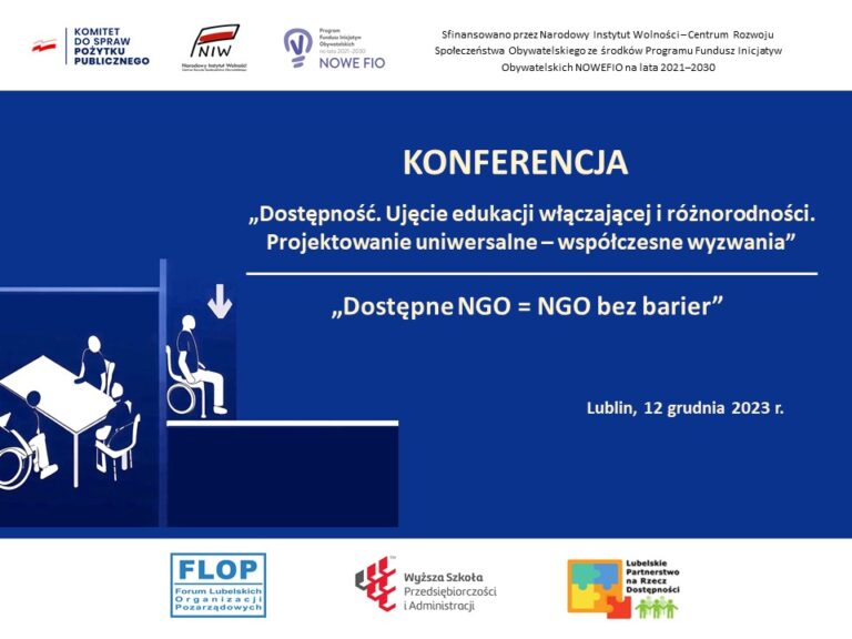 Relacja z konferencji „Dostępne NGO = NGO bez barier”, podsumowującej wyniki projektu „Dostępne NGO na PLUS”, zorganizowanej w dniu 12 grudnia 2023 r. w Wyższej Szkole Przedsiębiorczości i Administracji w Lublinie
