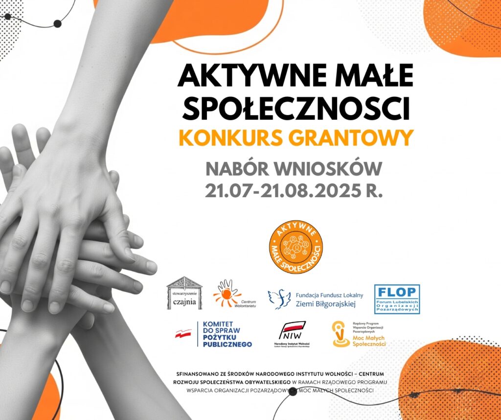 Plakat zapraszający do składania wniosków w ramach Konkursu Grantowego „Aktywne Małe Społeczności - edycja 2025” w ramach projektu „Aktywne Małe Społeczności”, sfinansowanego ze środków NIW-CRSO w ramach Rządowego Programu wsparcia organizacji pozarządowych Moc Małych Społeczności.