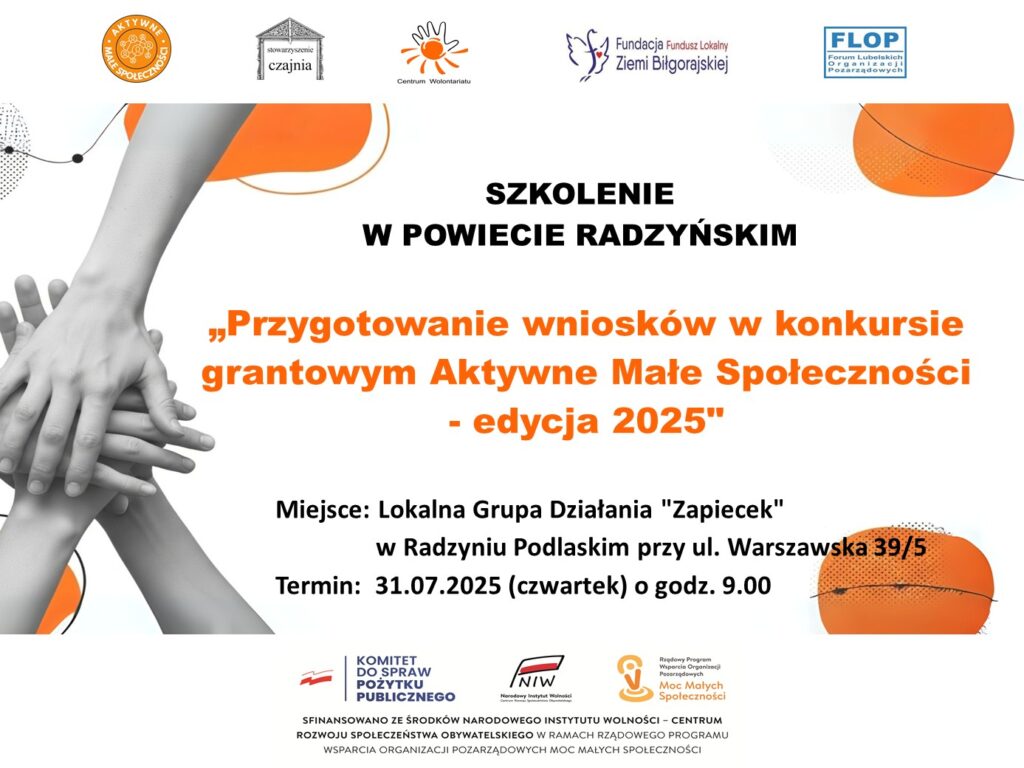 Zaproszenie na szkolenie w powiecie radzyńskim „Przygotowanie wniosków w konkursie grantowym Aktywne Małe Społeczności - edycja 2025". Miejsce: Lokalna Grupa Działania "Zapiecek" w Radzyniu Podlaskim przy ul. Warszawska 39/5. Termin: 31.07.2025 (czwartek) o godz. 9.00.