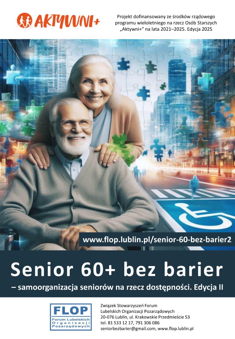 Plakat projektu „Senior 60+ bez barier – samoorganizacja seniorów na rzecz dostępności. Edycja II” dofinansowanego ze środków rządowego programu wieloletniego na rzecz Osób Starszych „Aktywni+” na lata 2021-2025. Edycja 2025.