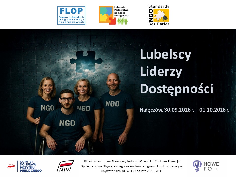 Zaproszenie na szkolenie 30.09.2026 r. - 01.10.2026 r. w Hrubieszowie w projekcie „Lubelscy Liderzy Dostępności” sfinansowanego przez Narodowy Instytut Wolności – Centrum Rozwoju Społeczeństwa Obywatelskiego ze środków Programu Fundusz Inicjatyw Obywatelskich NOWEFIO na lata 2021–2030